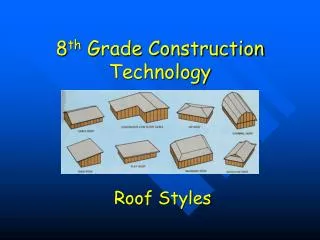 8 th Grade Construction Technology