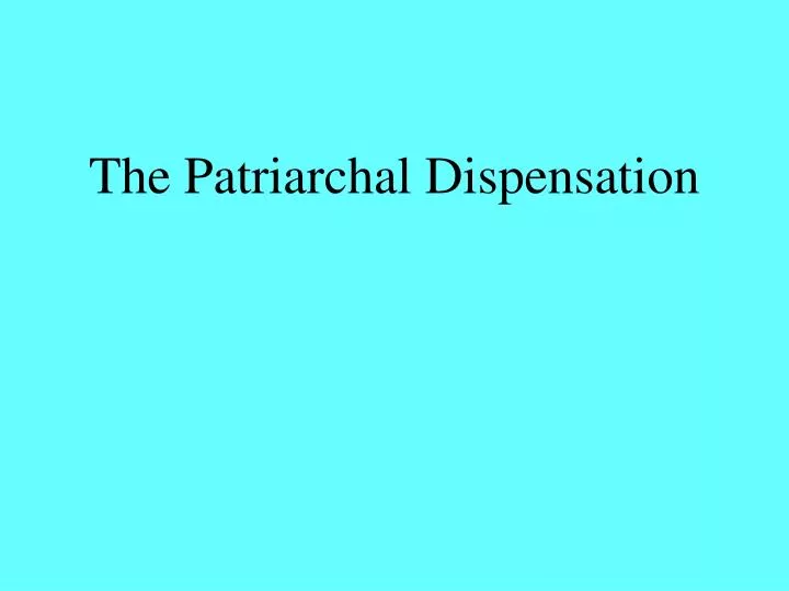 the patriarchal dispensation