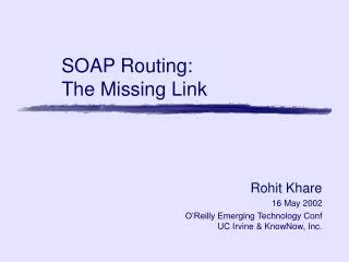 SOAP Routing: The Missing Link