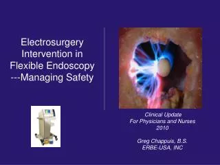 Electrosurgery Intervention in Flexible Endoscopy ---Managing Safety