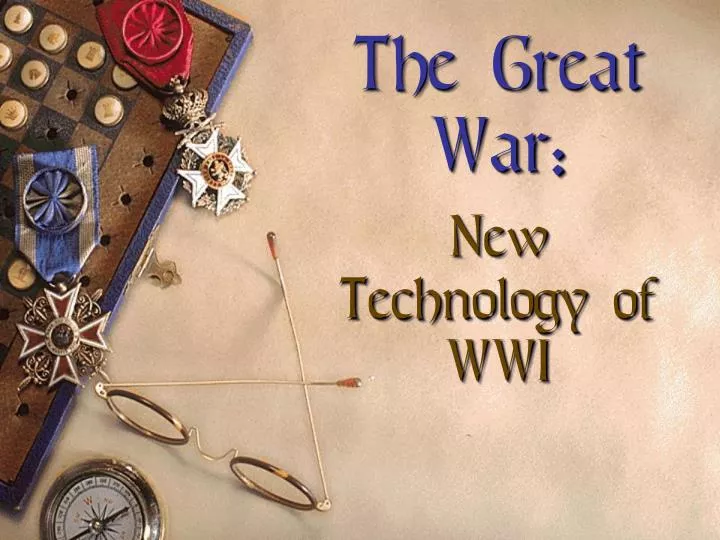 the great war new technology of wwi