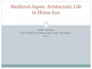 Medieval Japan: Aristocratic Life in Heian-kyo