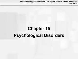 Chapter 15 Psychological Disorders