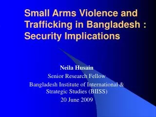 Small Arms Violence and Trafficking in Bangladesh : Security Implications