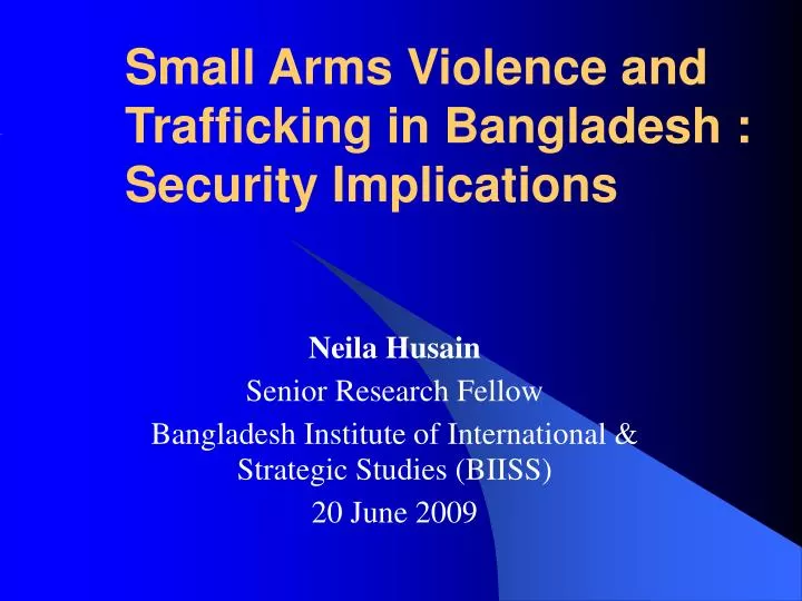 small arms violence and trafficking in bangladesh security implications