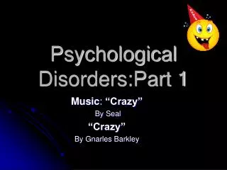 Psychological Disorders:Part 1