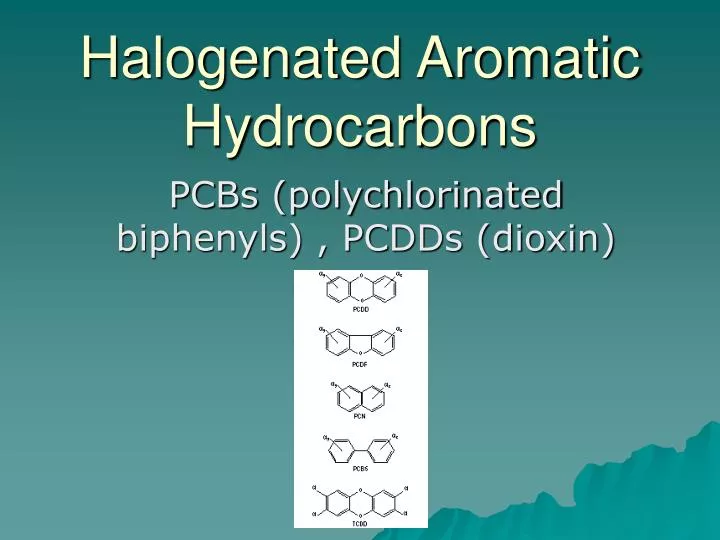 halogenated aromatic hydrocarbons
