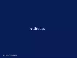 Attitudes