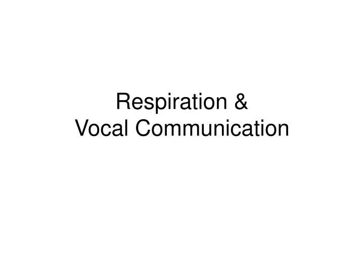 respiration vocal communication