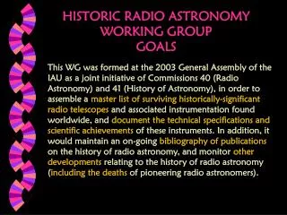 HISTORIC RADIO ASTRONOMY WORKING GROUP GOALS