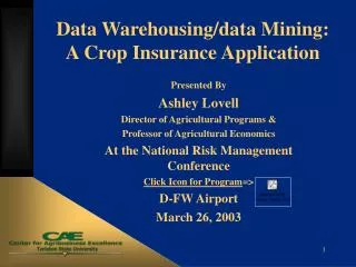 Data Warehousing/data Mining: A Crop Insurance Application