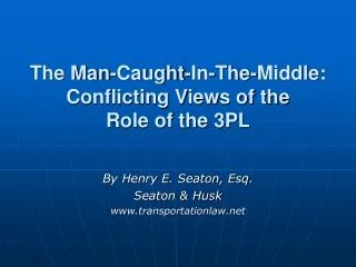 The Man-Caught-In-The-Middle: Conflicting Views of the Role of the 3PL