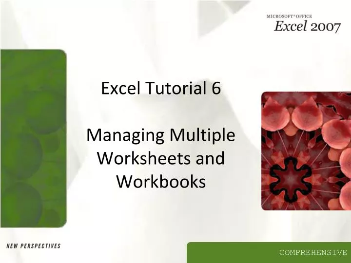 PPT Excel Tutorial 6 Managing Multiple Worksheets And Workbooks PowerPoint Presentation ID