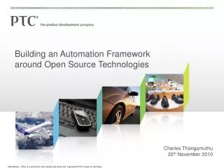 Building an Automation Framework around Open Source Technologies