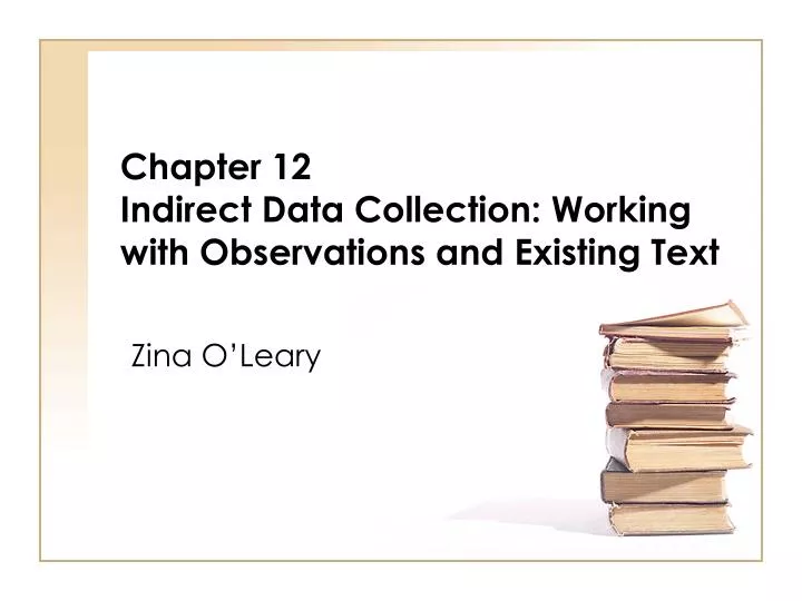 chapter 12 indirect data collection working with observations and existing text