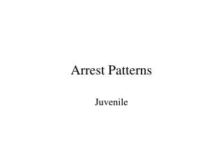 Arrest Patterns