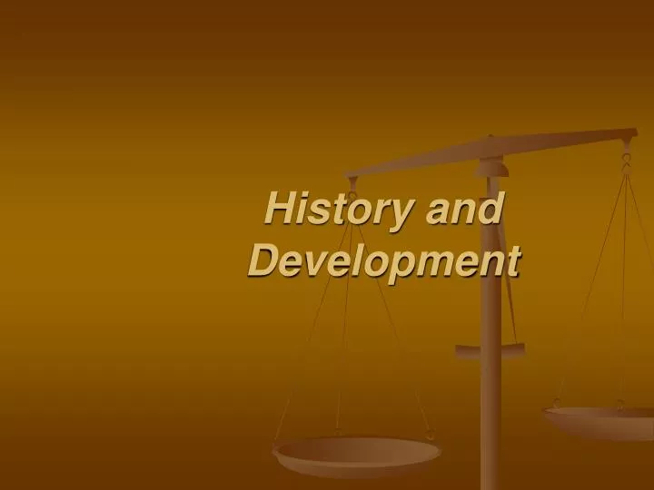 history and development