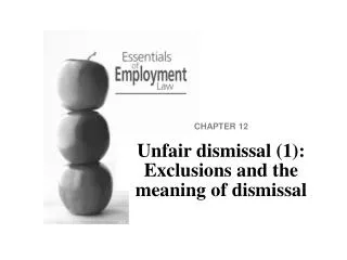 CHAPTER 12 Unfair dismissal (1): Exclusions and the meaning of dismissal