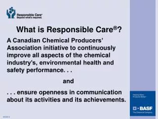 What is Responsible Care ® ?