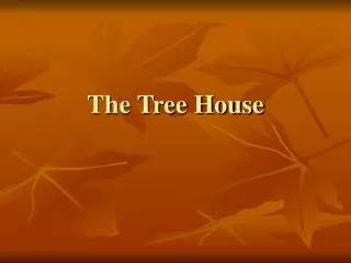 The Tree House