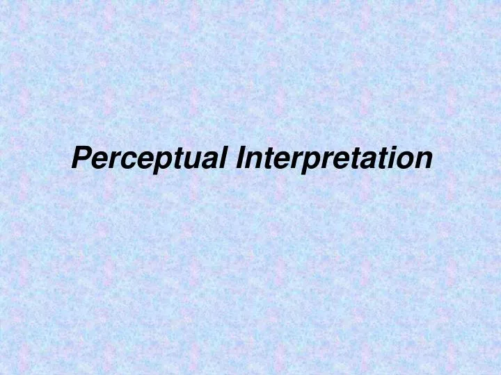 perceptual interpretation