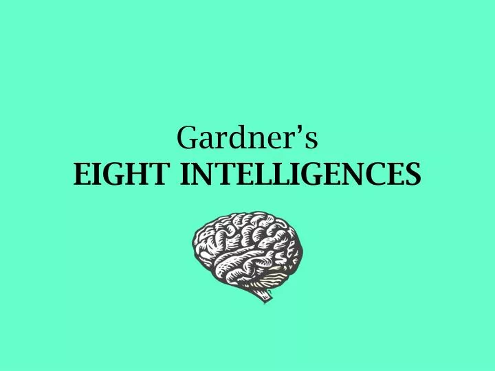 gardner s eight intelligences