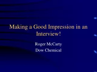 Making a Good Impression in an Interview!