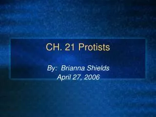 CH. 21 Protists