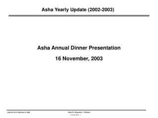 Asha Yearly Update (2002-2003)