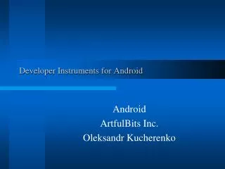 Developer Instruments for Android