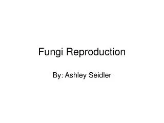 Fungi Reproduction