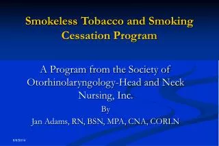 Smokeless Tobacco and Smoking Cessation Program