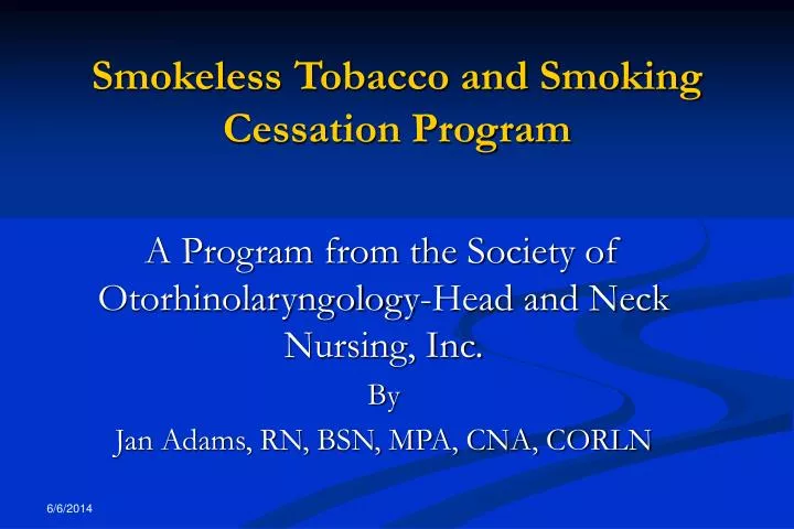 smokeless tobacco and smoking cessation program