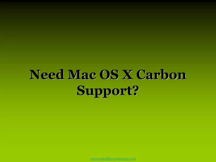 need mac os x carbon support