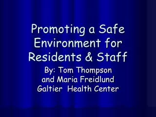 Promoting a Safe Environment for Residents &amp; Staff