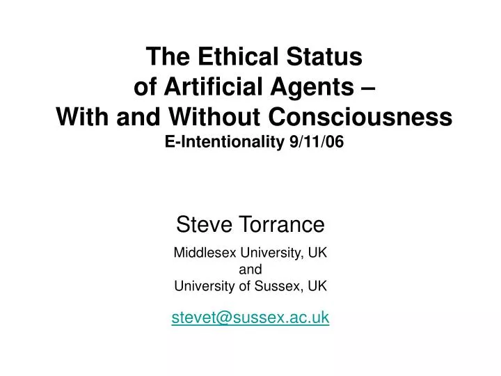 the ethical status of artificial agents with and without consciousness e intentionality 9 11 06