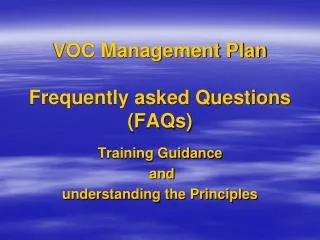 VOC Management Plan Frequently asked Questions (FAQs)