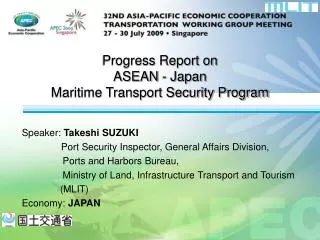 Progress Report on ASEAN - Japan Maritime Transport Security Program