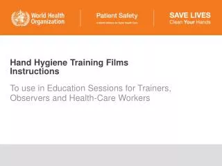 Hand Hygiene Training Films Instructions