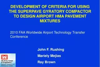 DEVELOPMENT OF CRITERIA FOR USING THE SUPERPAVE GYRATORY COMPACTOR TO DESIGN AIRPORT HMA PAVEMENT MIXTURES