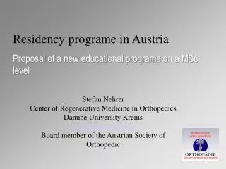 Residency programe in Austria Proposal of a new educational programe on a MSc level