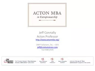 Jeff Connally Acton Professor actonmba/ CMIT Solutions, Inc. – CEO jeff@cmitsolutions 512-658-2535