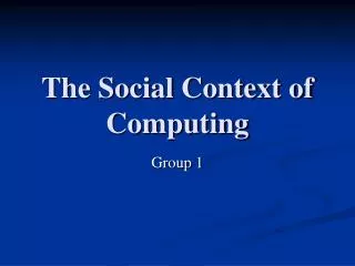 The Social Context of Computing