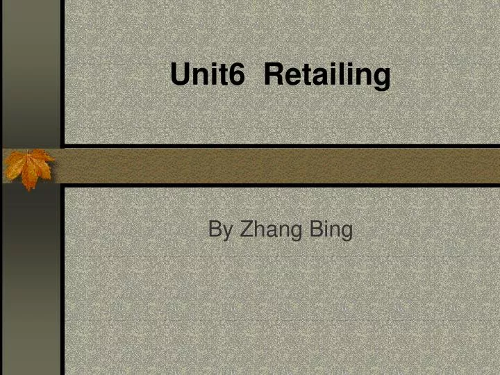 unit6 retailing