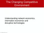 The Changing Competitive Environment