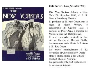 Cole Porter - Love for sale (1930) The New Yorkers debutta a New York l’8 dicembre 1930, al B. S. Moss's Broadway T