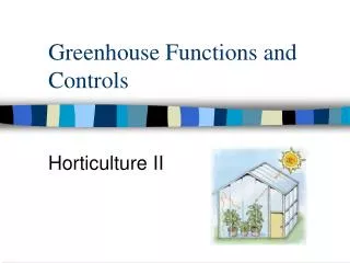 Greenhouse Functions and Controls
