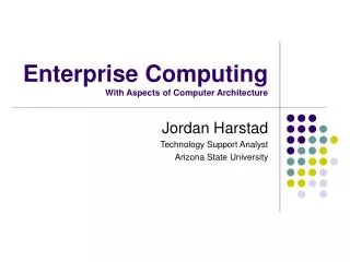 Enterprise Computing With Aspects of Computer Architecture