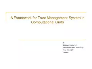 A Framework for Trust Management System in Computational Grids
