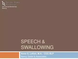 SPEECH &amp; SWALLOWING